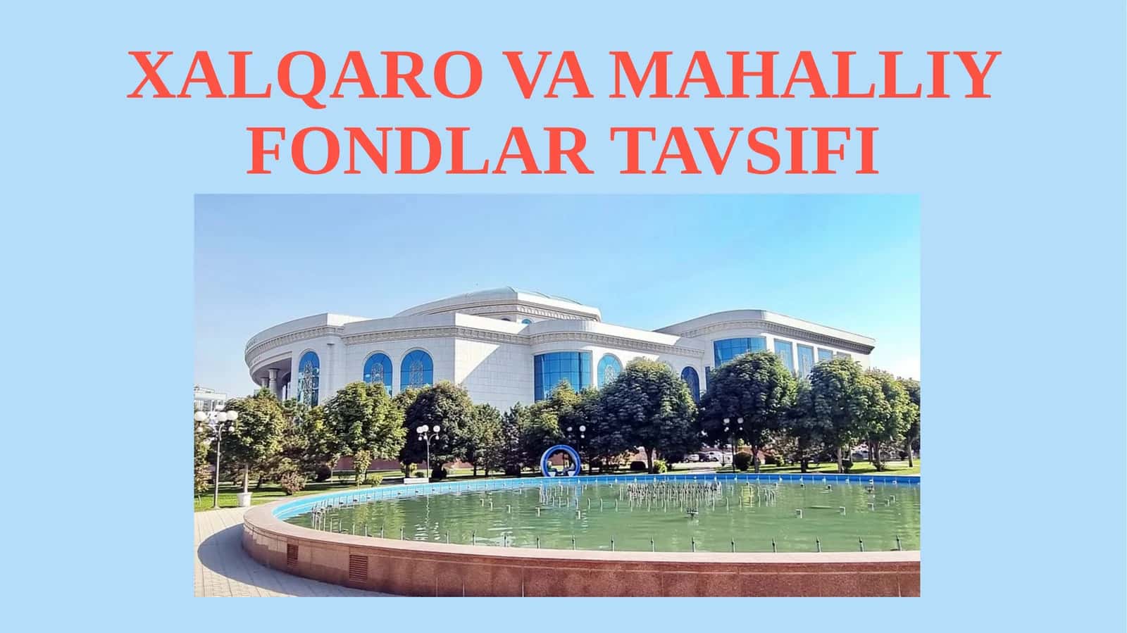 XALQARO VA MAHALLIY FONDLAR TAVSIFI 1