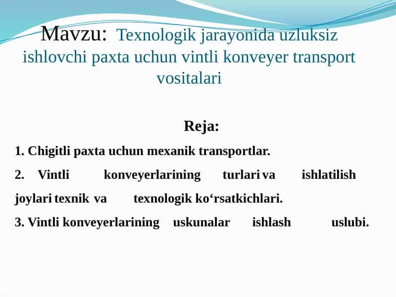 Texnologik jarayonida uzluksiz ishlovchi paxta uchun vintlikonveyer transport vositalari 1