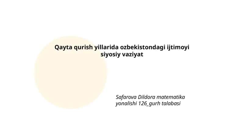 Qayta qurish yillarida O‘zbekistondagi ijtimoyi siyosiy vaziyat 1