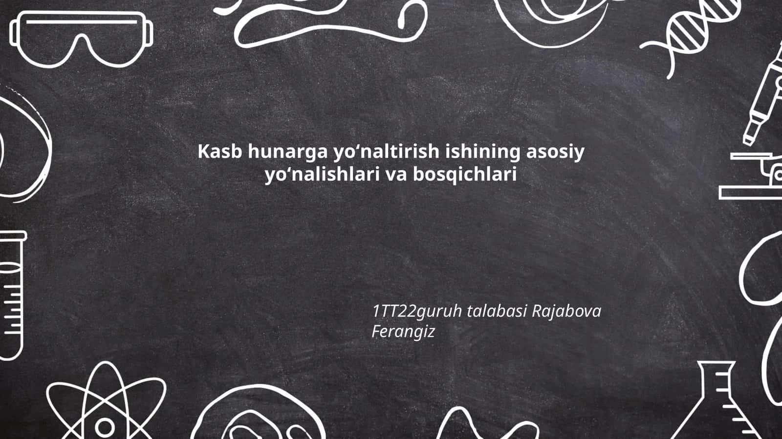 Kasb hunarga yoʻnaltirish ishining asosiy yoʻnalishlari va bosqichlari 1