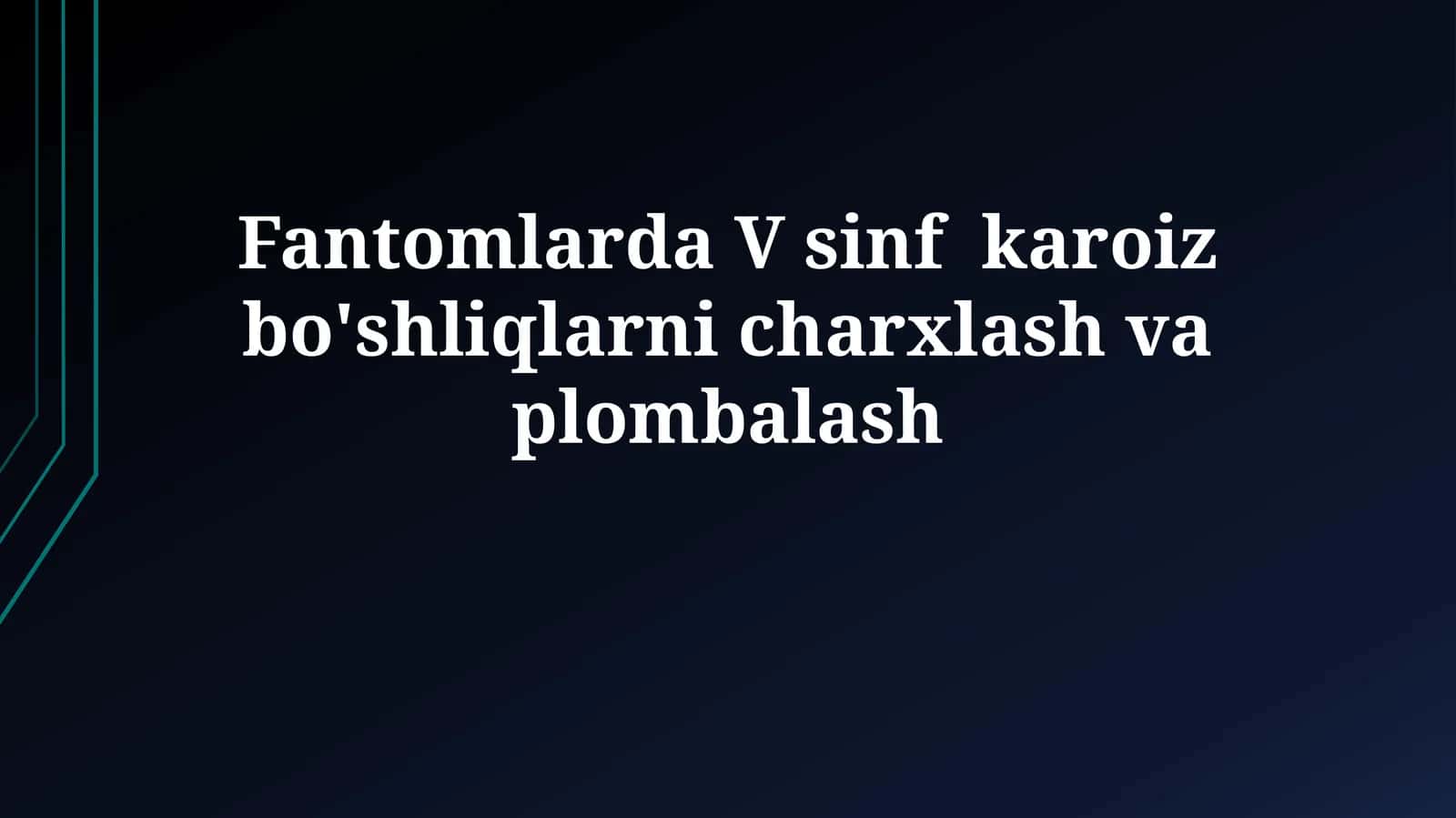 V sinf karoiz bo'shliqlar 1