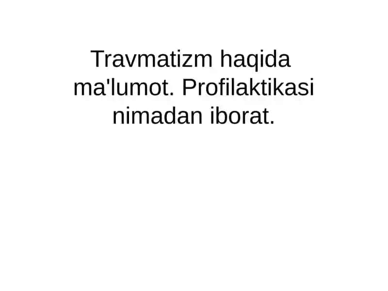 Travmatizm Profilaktikasi 1