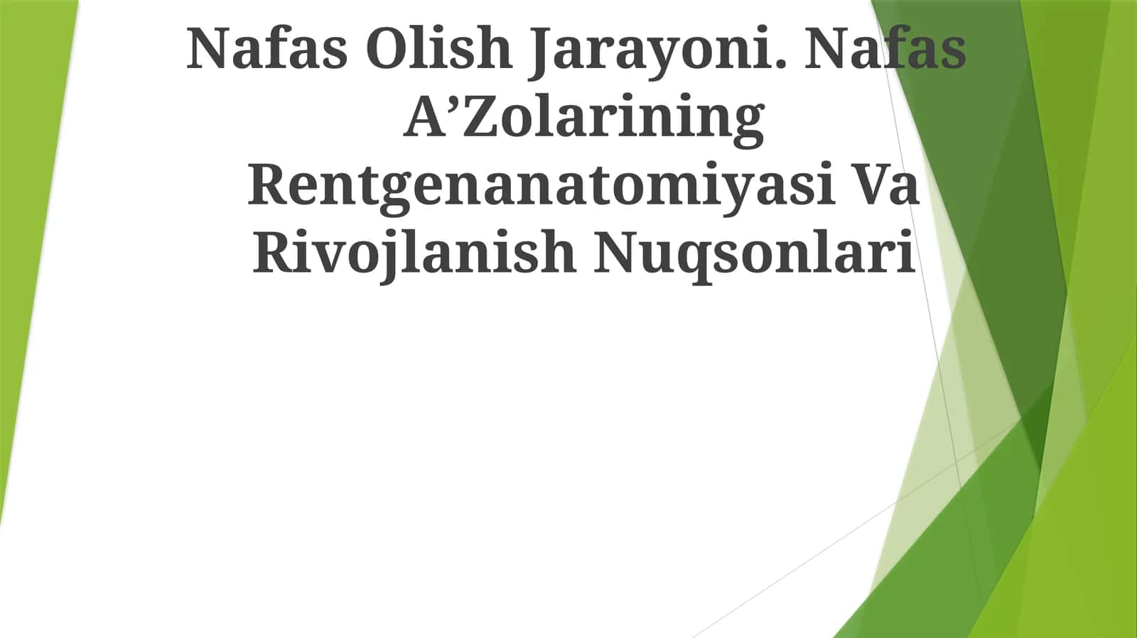 Nafas Olish Jarayoni. Nafas AʼZolarining Rentgenanatomiyasi VaRivojlanishNuqsonlari 1