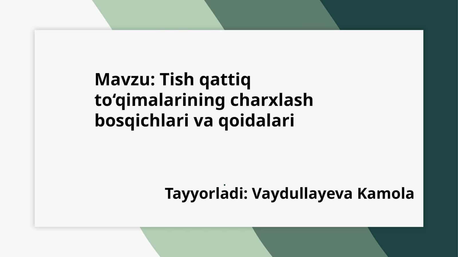 Tish qattiq to‘qimalarining charxlash bosqichlari va qoidalari 1