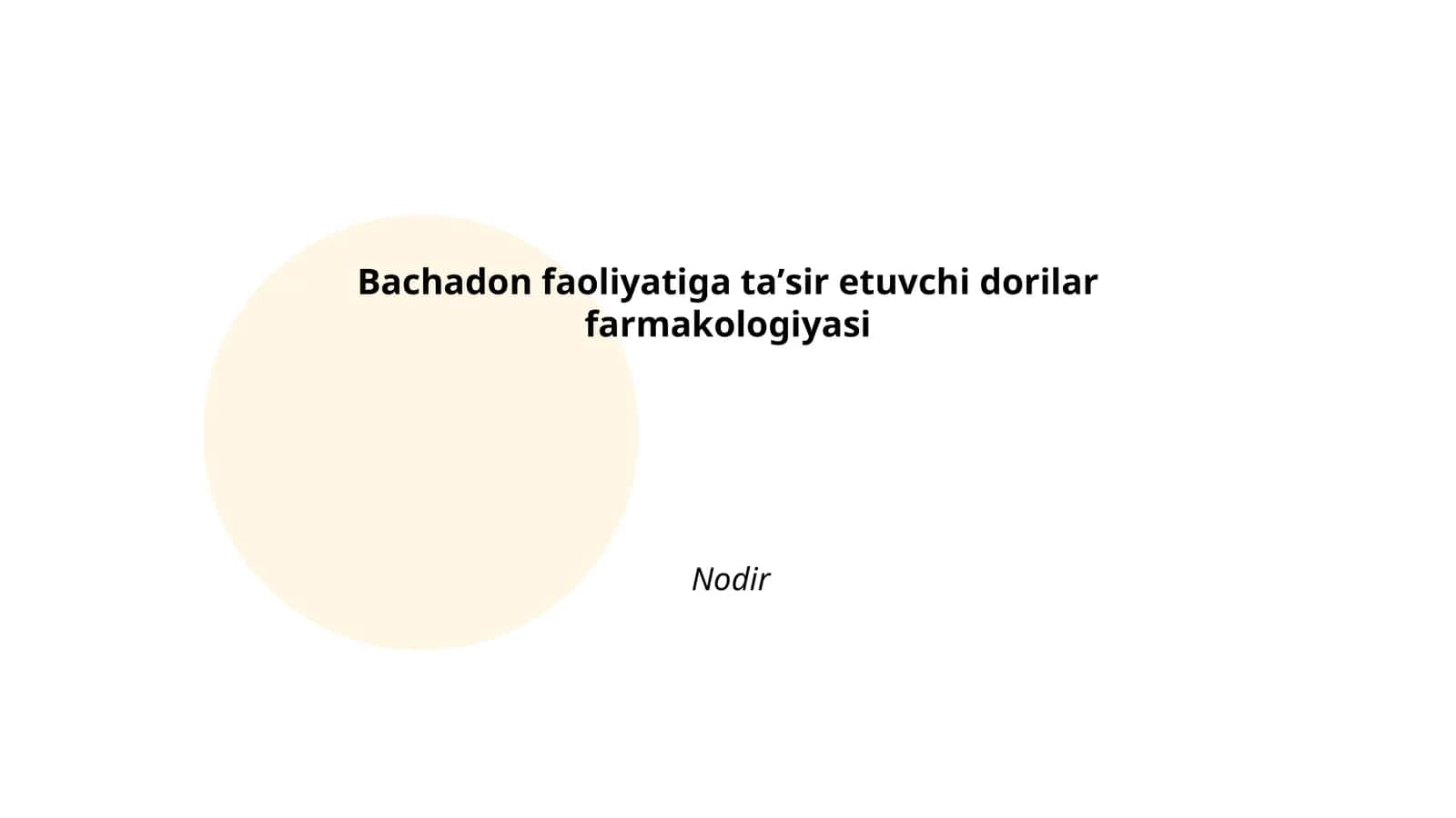 Bachadon faoliyatiga taʼsir etuvchi dorilar farmakologiyasi Nodir 1