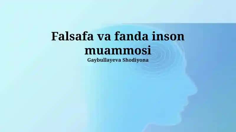 Falsafa va fanda inson muammosi