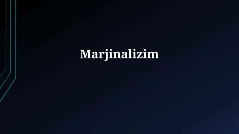 Marginalizatsiya: Ta'rifi va Turlari 1