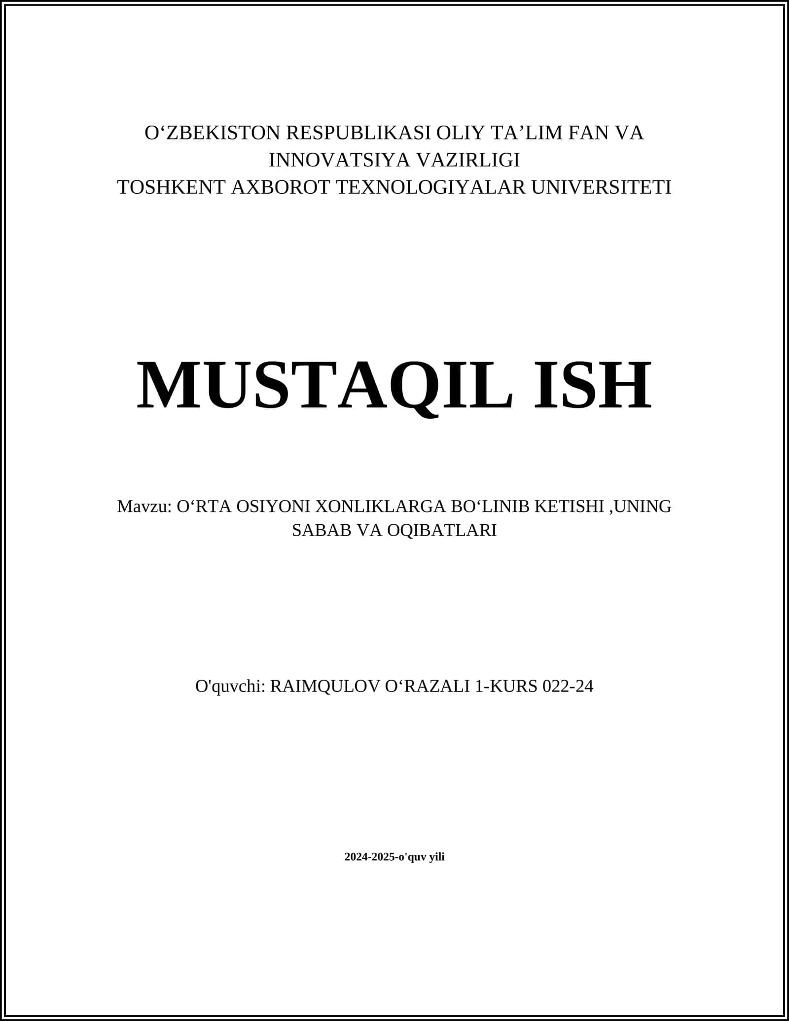 MUSTAQIL ISH Mavzu: OʻRTA OSIYONI XONLIKLARGA BOʻLINIB KETISHI,UNING SABAB VA OQIBATLARI 1