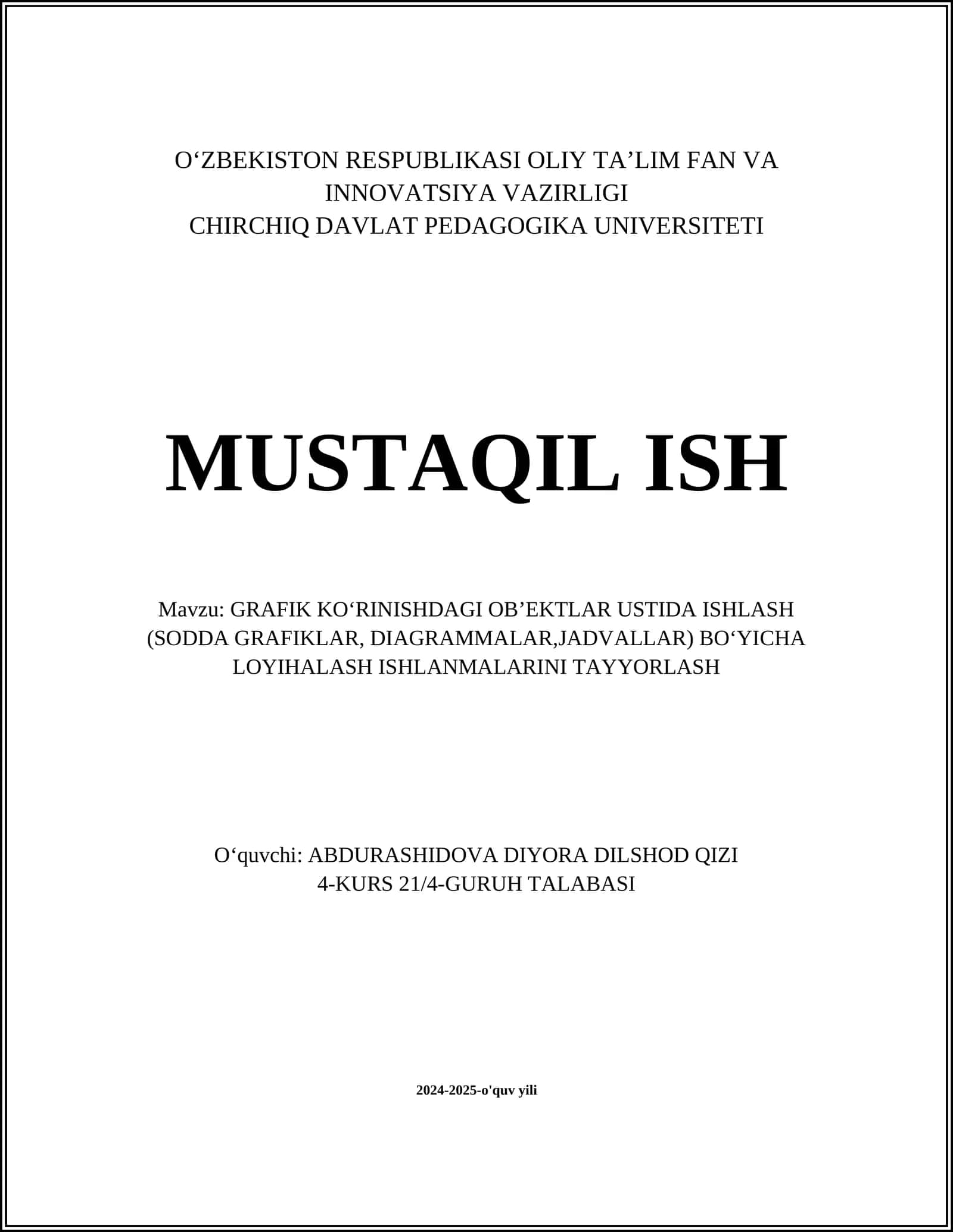 GRAFIK KOʻRINISHDAGI OBʼEKTLAR USTIDA ISHLASH (SODDA GRAFIKLAR, DIAGRAMMALAR,JADVALLAR) BOʻYICHA LOYIHALASH ISHLANMALARINI TAYYORLASH 1