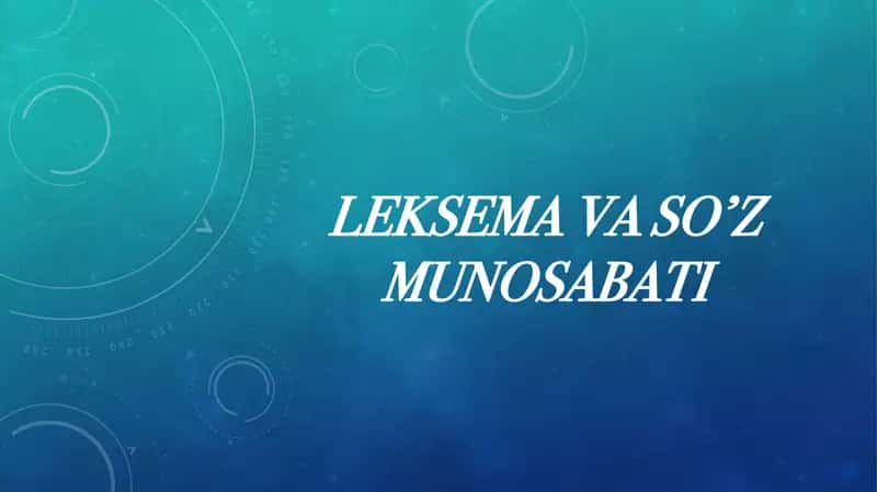 Leksema va so’z munosabati 1