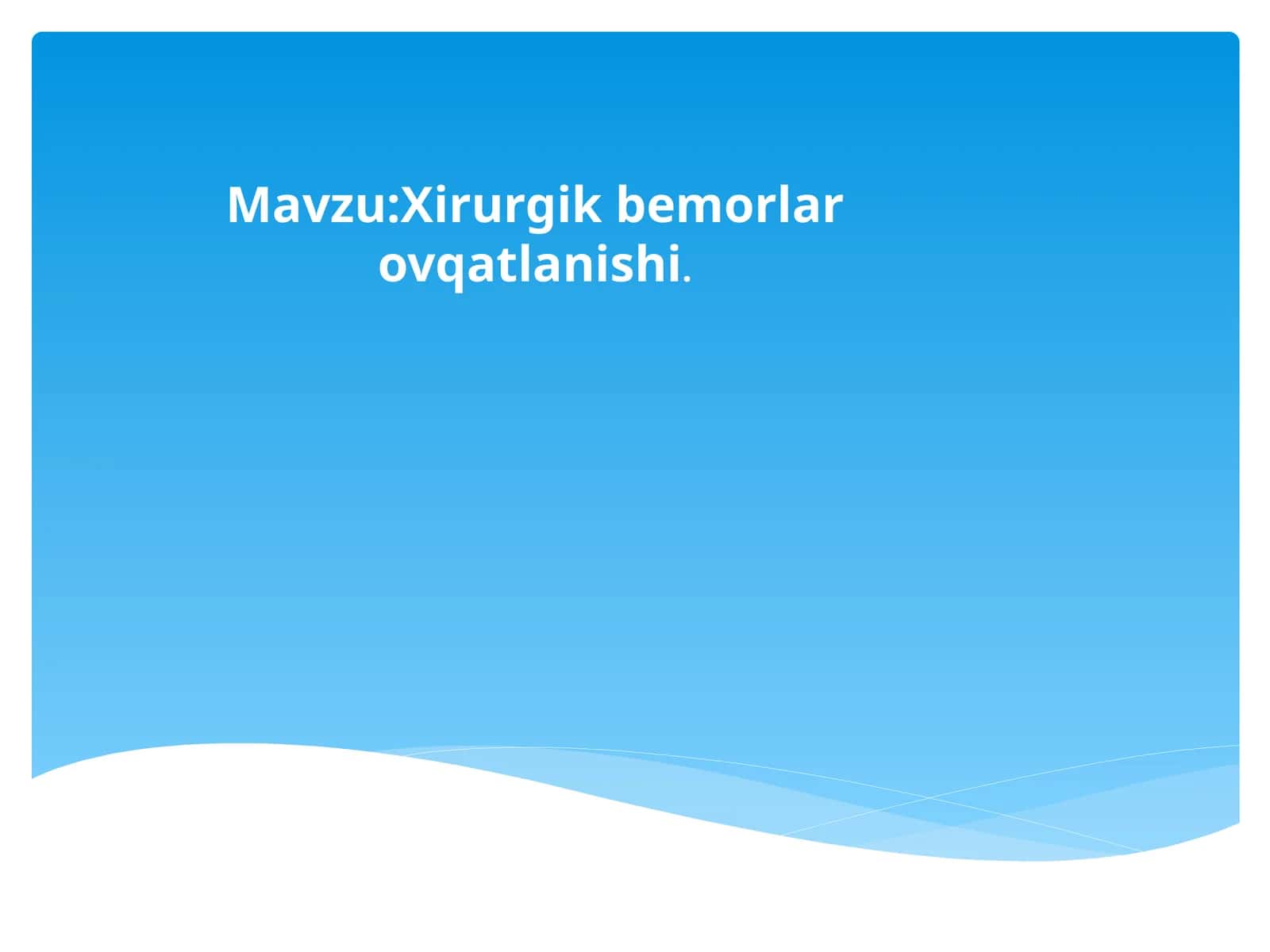 Xirurgik bemorlar ovqatlanishi 1