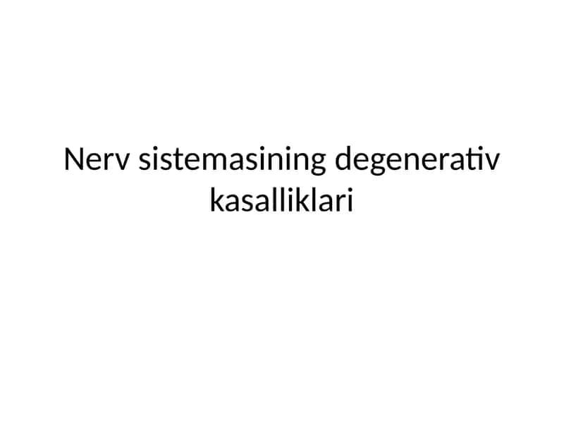 Nerv sistemasining degenerativ kasalliklari 1