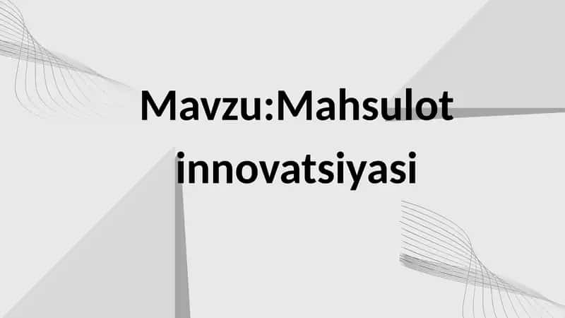 Mahsulot innovatsiyasi 1