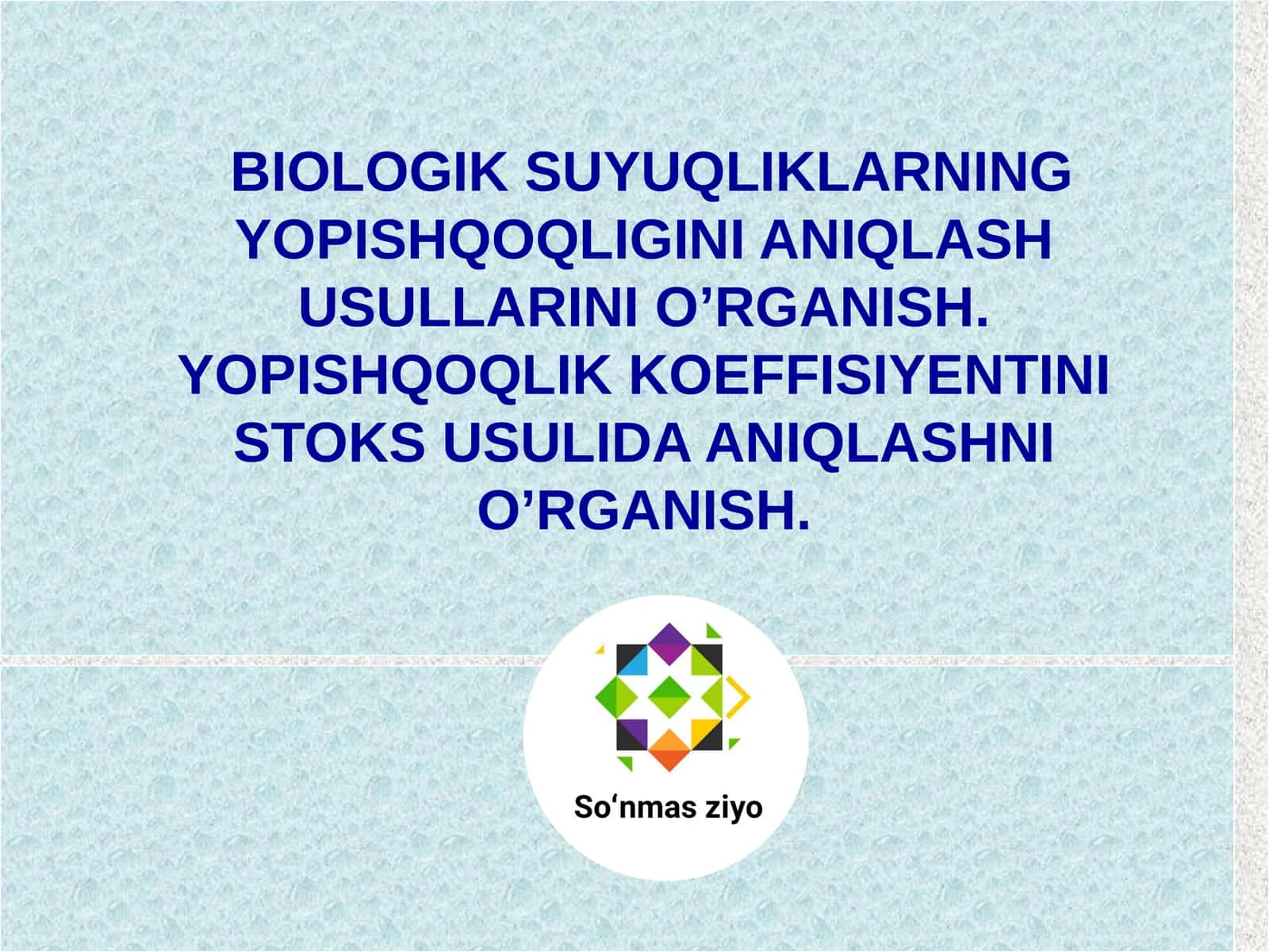 Biologik suyuqlikning yopishqoqlik koefisientini stoks usulida aniqlash 1