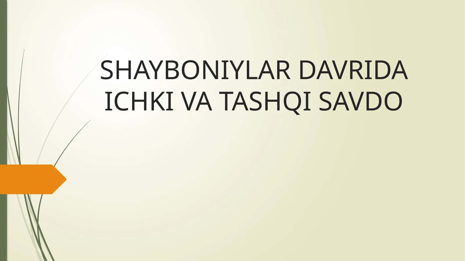 SHAYBONIYLAR DAVRIDA ICHKI VA TASHQI SAVDO 1