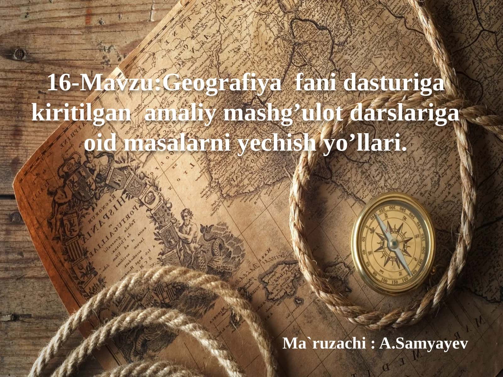 16-Mavzu: Geografiya fanida sturiga kiritilgan amaliy mashg'ulot darslari 1