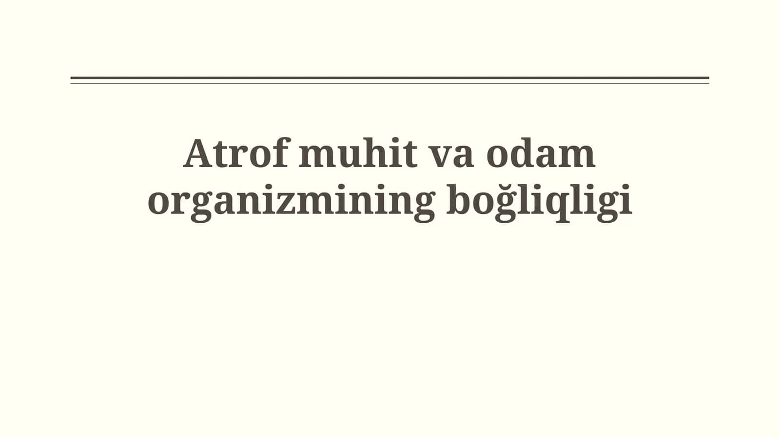 Atrof muhit va odam organizmining bogʻliqligi 1