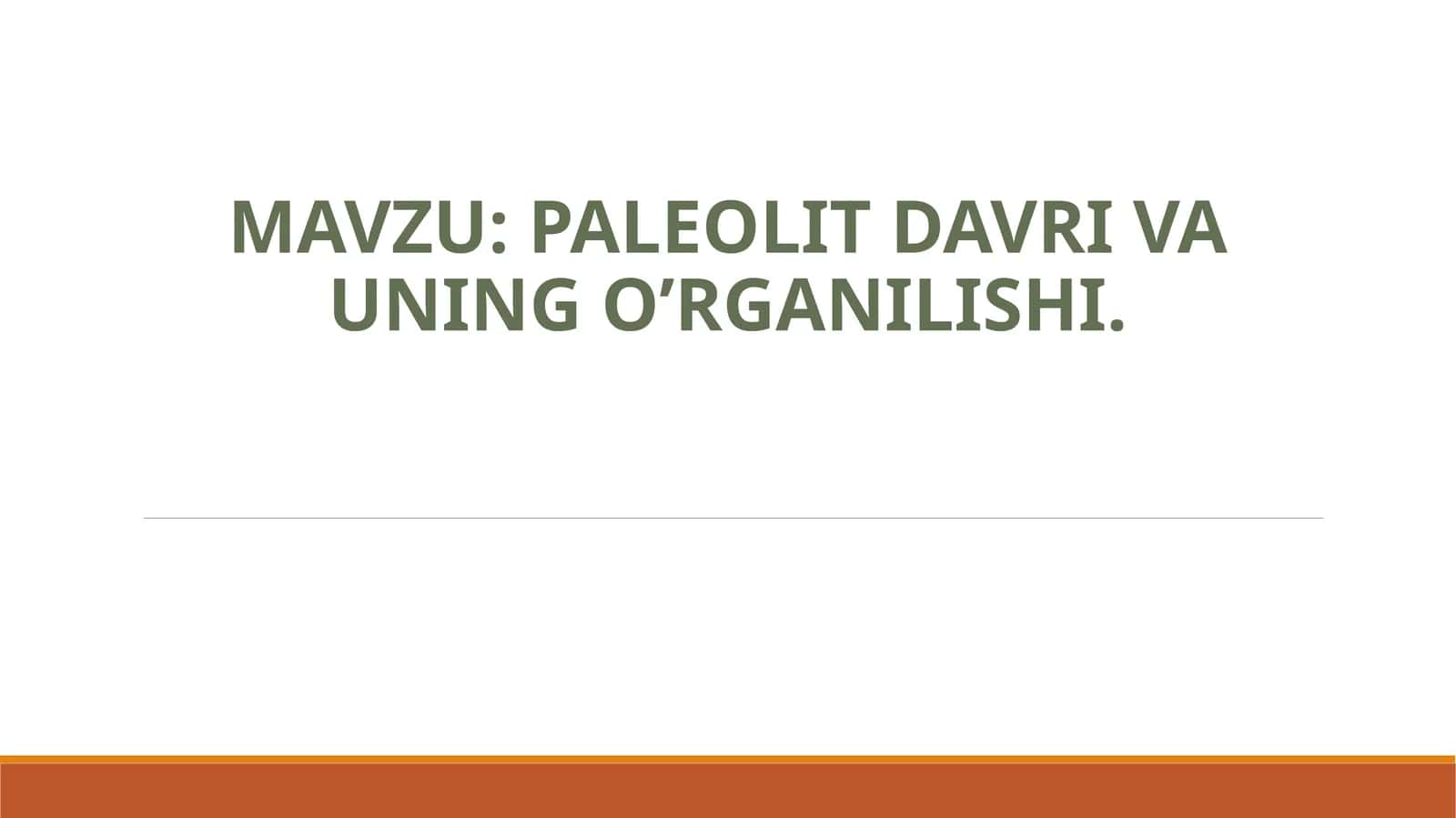 Paleolitdavri va uning o’rganilishi 1