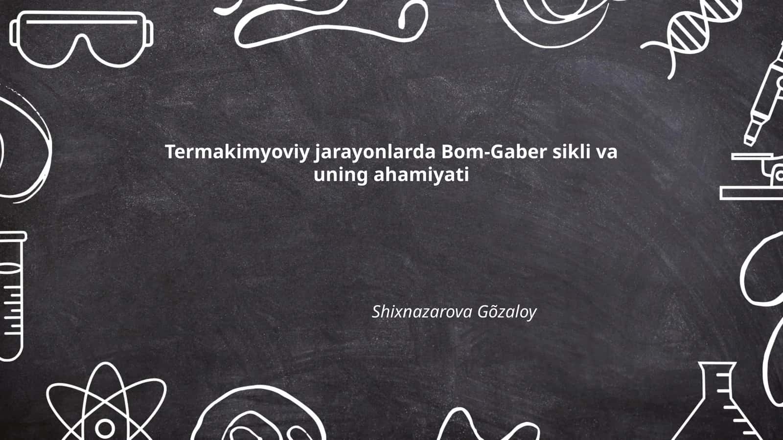 Termakimyoviy jarayonlarda Bom-Gaber sikli va uning ahamiyati 1