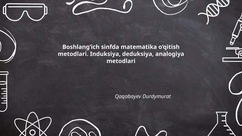 Boshlang‘ich sinfda matematika o‘qitish metodlari 1