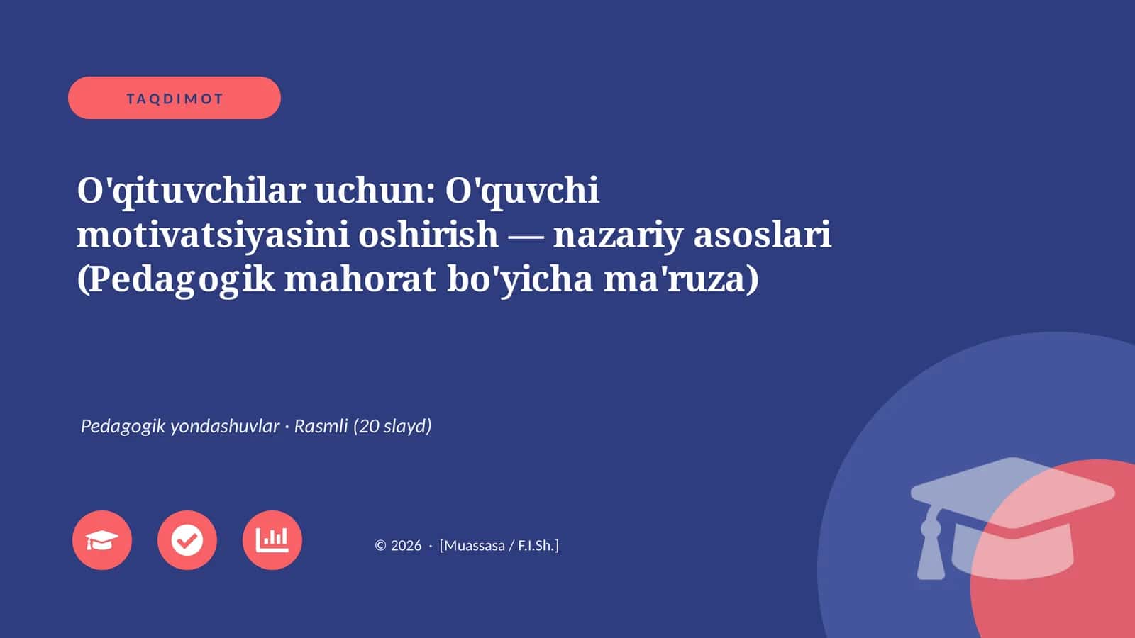 O'qituvchilar uchun: O'quvchi motivatsiyasini oshirish — nazariy asoslari (Pedagogik mahorat bo'yicha ma'ruza) 1