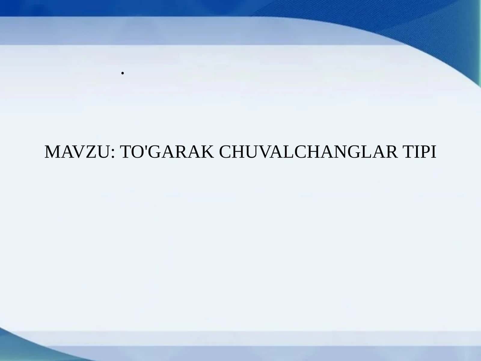 To'garak chuvalchanglar 1