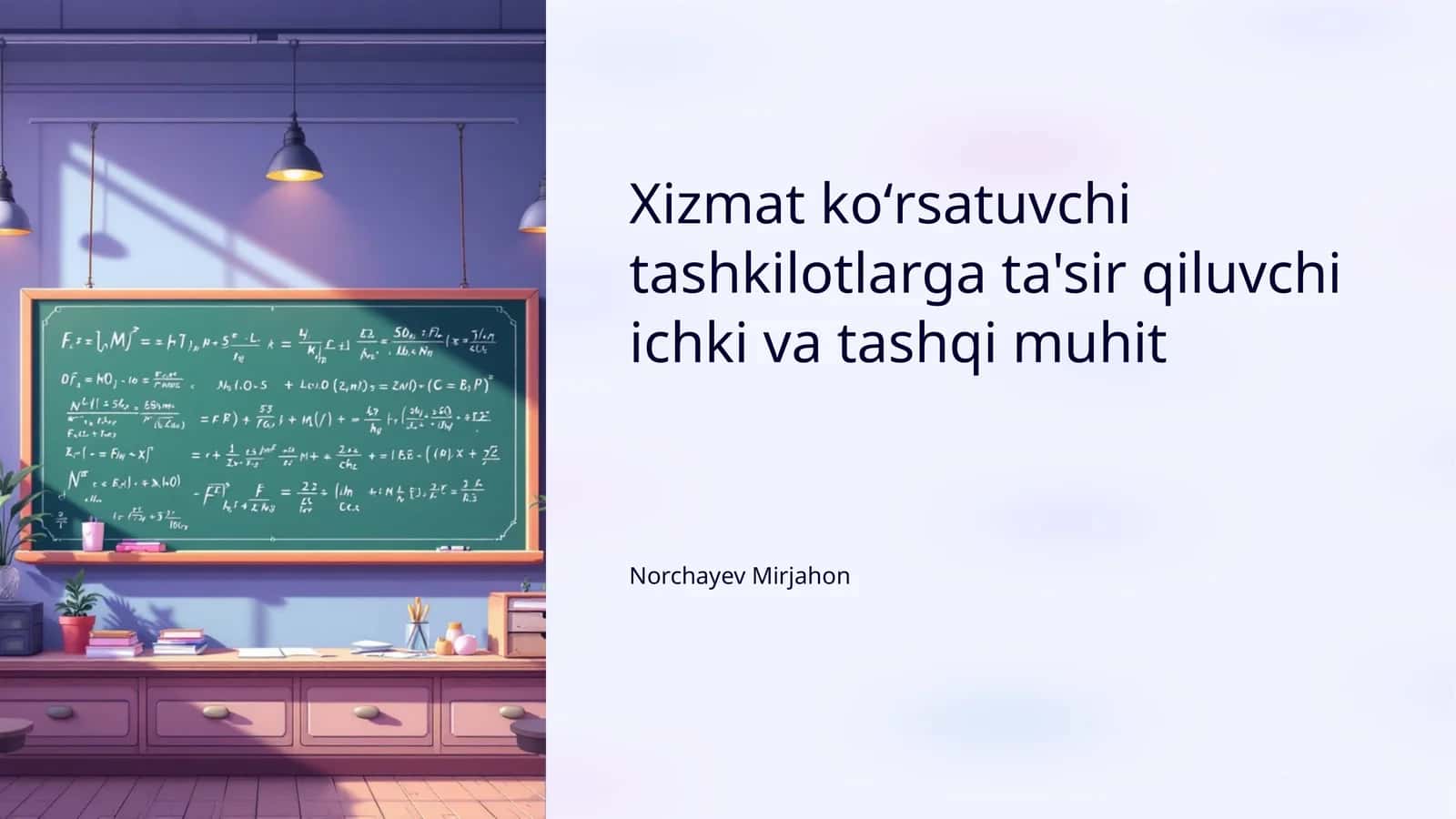 Xizmat koʻrsatuvchi tashkilotlarga ta'sir qiluvchi ichki va tashqi muhit 1