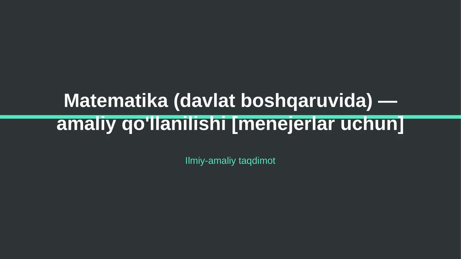 Matematika (davlat boshqaruvida) — amaliy qo'llanilishi [menejerlar uchun] 1