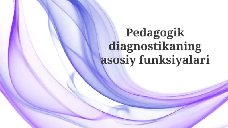 Pedagogik diagnosikasining asosiy funksiyalari 1