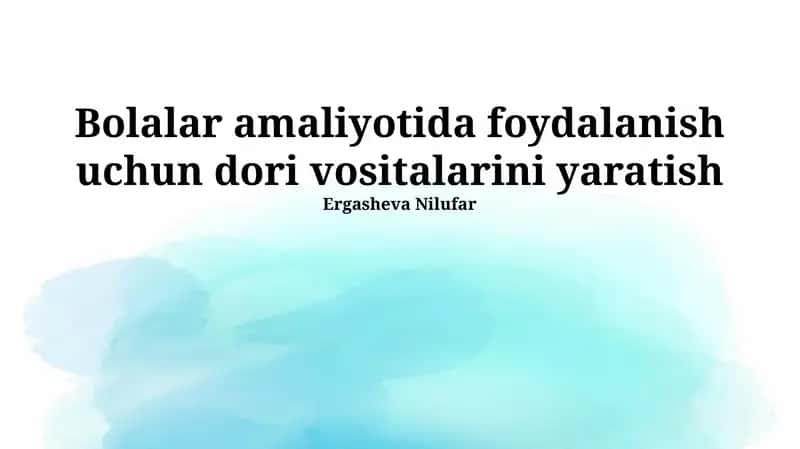 Bolalar Amaliyoti Uchun Dori-darmonlarni Yaratuvchi Omillar 1