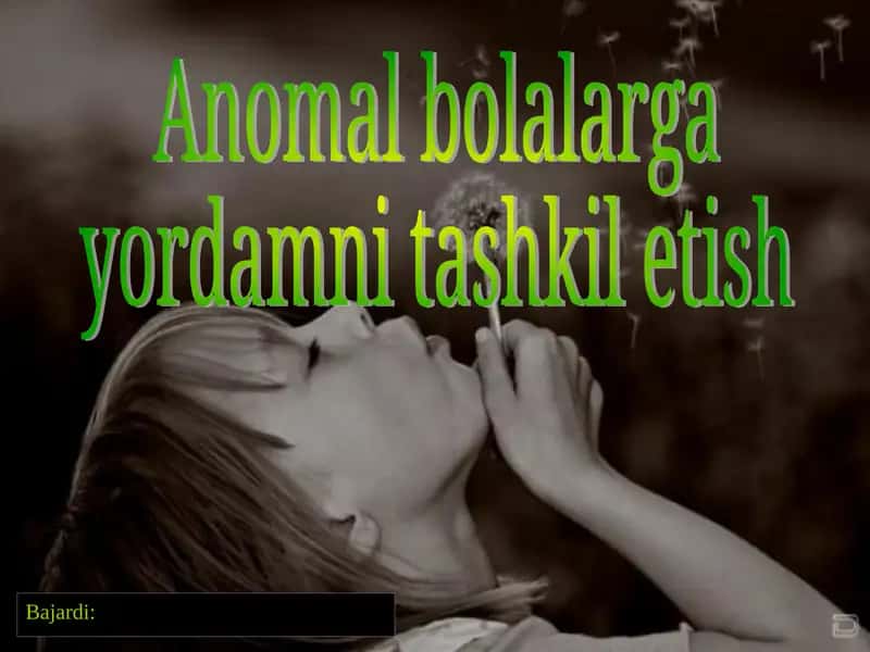 Anomal bolalarga yordamni tashkil etish 1