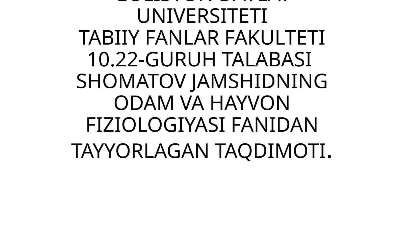 ODAM VA HAYVON FIZIOLOGIYASI TAQDIMOTI 1