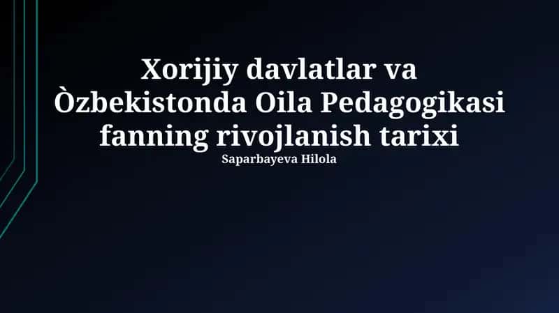 Xorijiy davlatlar va Òzbekistonda Oila Pedagogikasi fanning rivojlanish tarixi 1