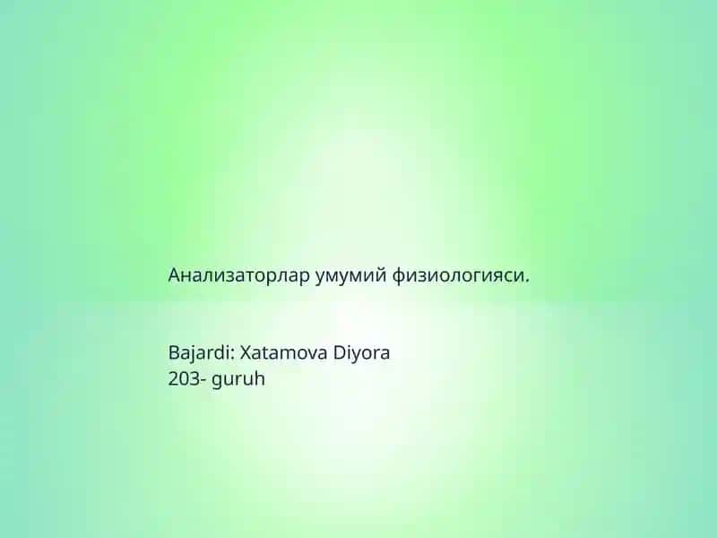 Анализаторлар умумий физиологияси