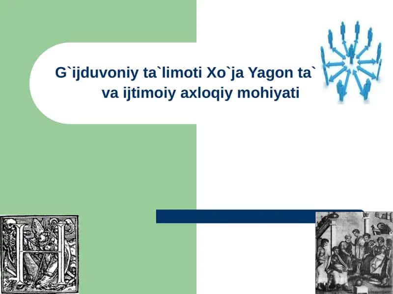 G`ijduvoniy ta`limoti Xo`ja Yagon ta`limotiva ijtimoiy axloqiy mohiyati 1