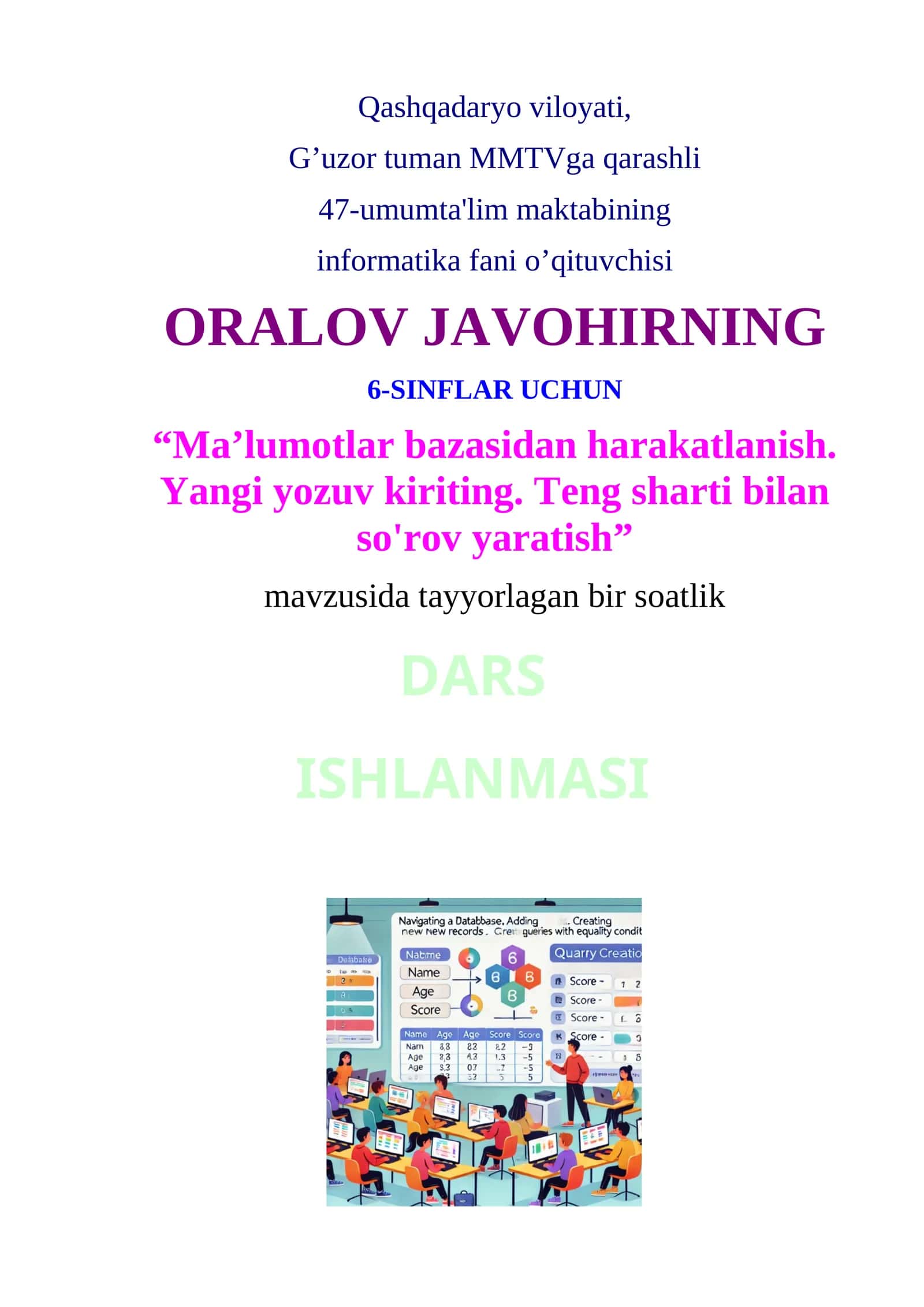 6-sinf Informatika Ma'lumotlar bazasidan harakatlanish. Yangi yozuv kiriting. Teng sharti bilan so'rov yaratish 1