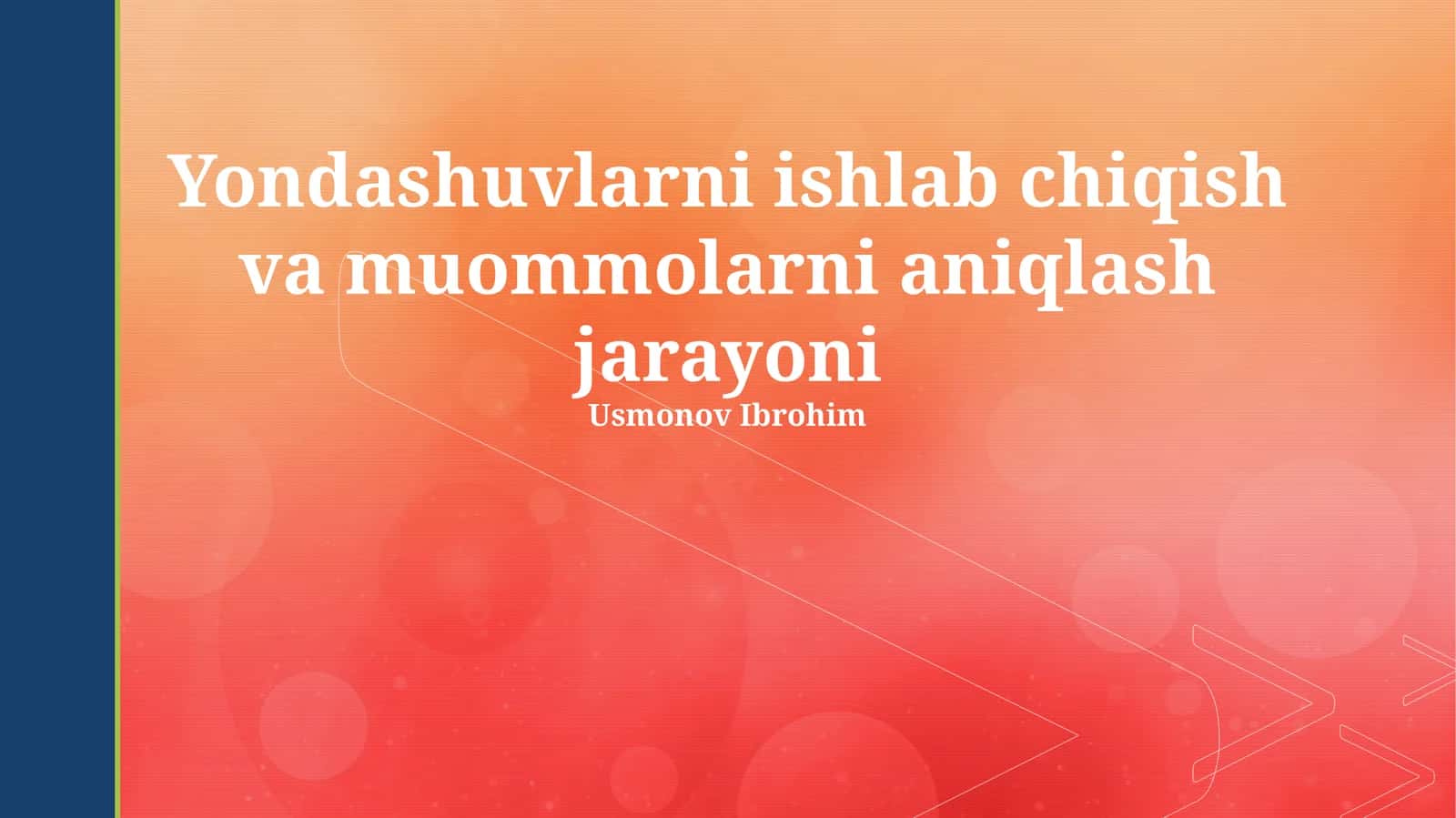Yondashuvlarni ishlab chiqish va muommolarni aniqlash jarayoni 1