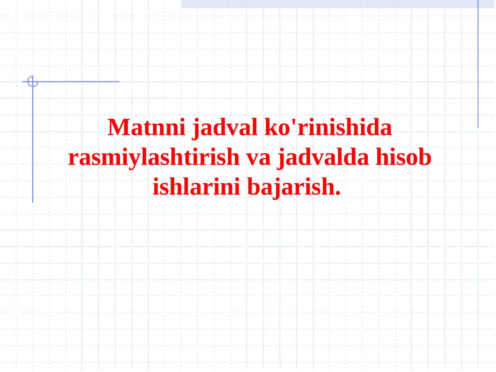 Jadvallarni yaratish va ularni formatlash 1