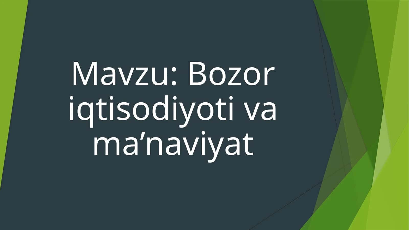 Bozor iqtisodiyoti va ma’naviyat 1