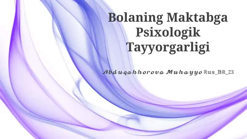 Bolaning Maktabga Psixologik Tayyorgarligi 1