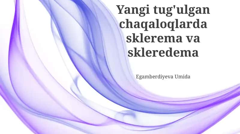 Yangi tug'ulgan chaqaloqlarda sklerema va skleredema 1