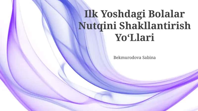 Ilk Yoshdagi Bolalar Nutqini Shakllantirish Yoʻllari 1