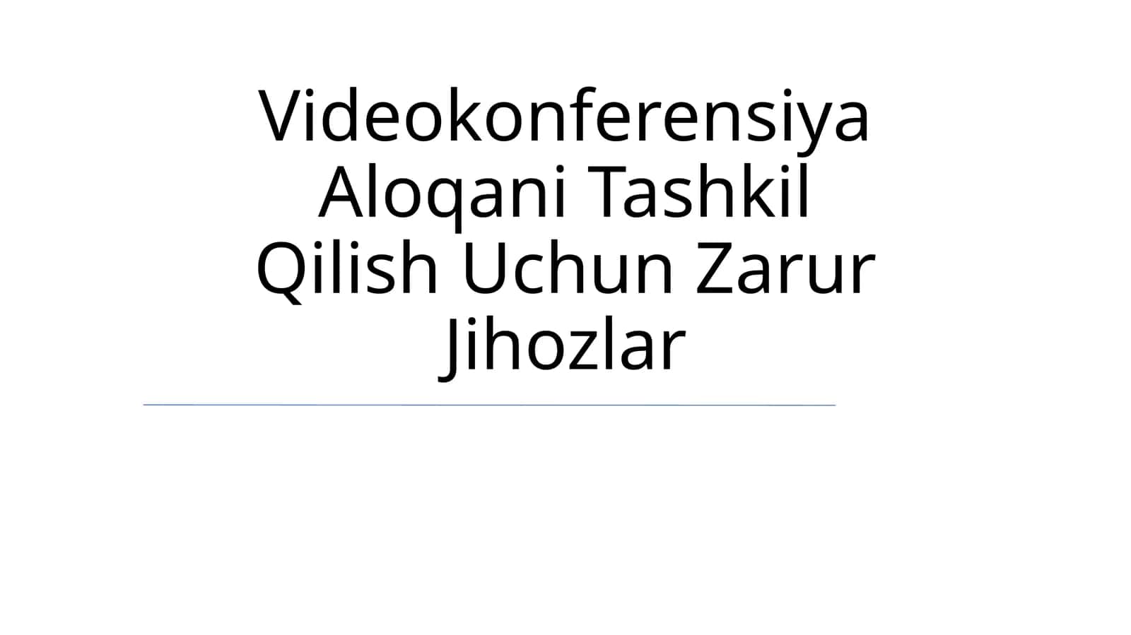 Videokonferensiya Aloqani Tashkil Qilish Uchun Zarur Jihozlar 1
