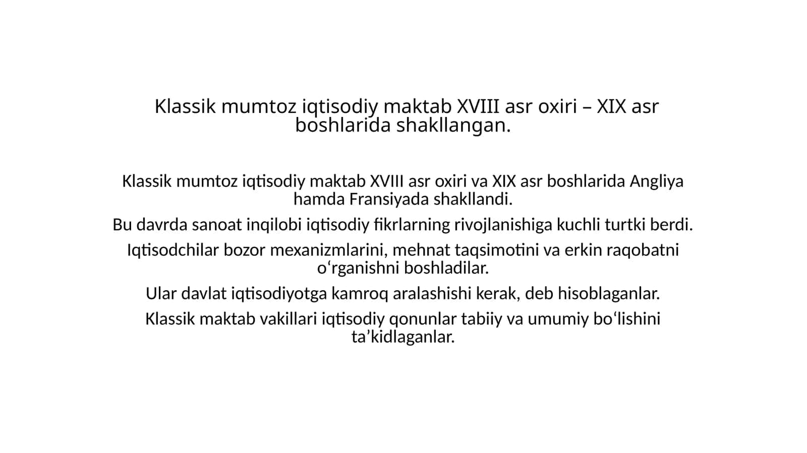 Klassik mumtoz iqtisodiy maktab XVIII asr oxiri - XIX asr boshlari 1