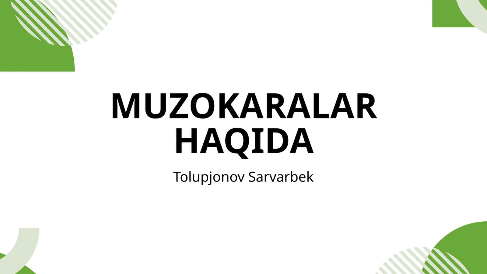 MUZOKARALAR HAQIDA 1