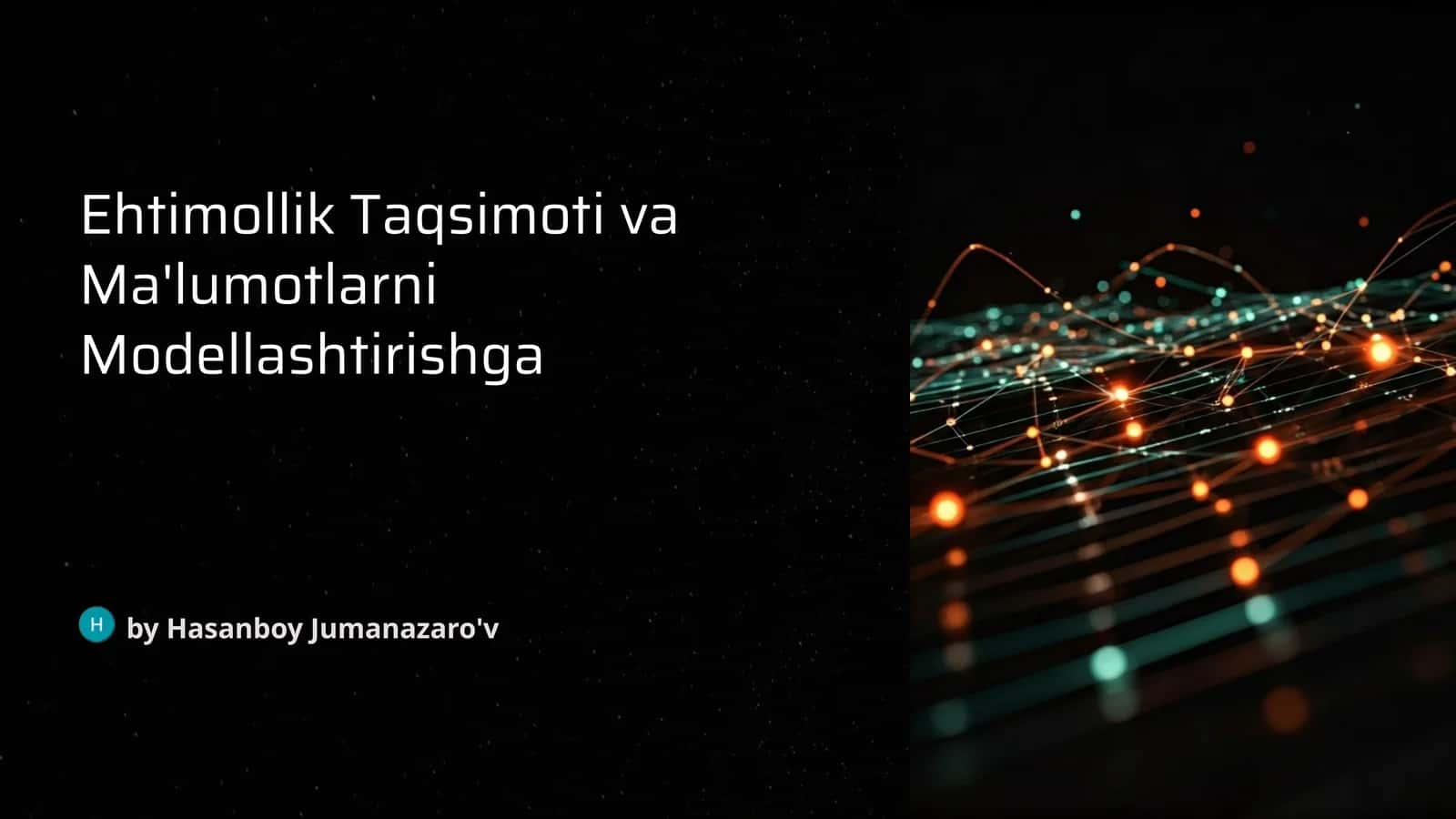 Ehtimollik Taqsimoti va Ma'lumotlarni Modellashtirishga 1