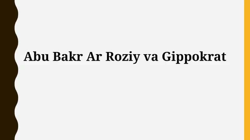 Abu Bakr Ar Roziy va Gippokratning Tibbiyotga Qo'shgan Hisolari 1