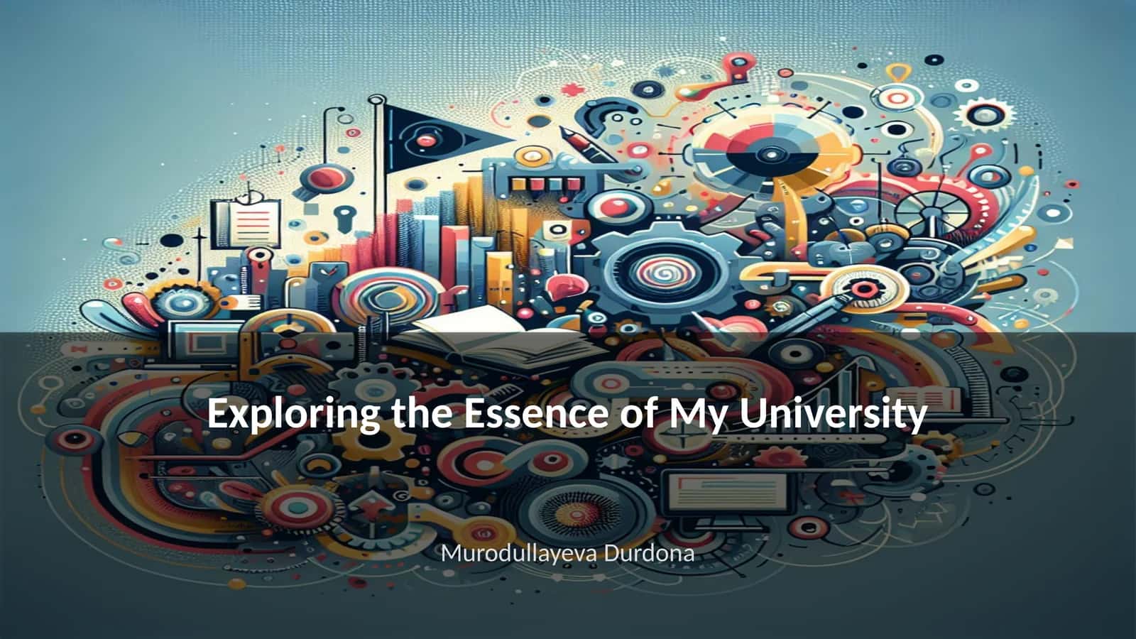 Exploring the Essence of My University 1