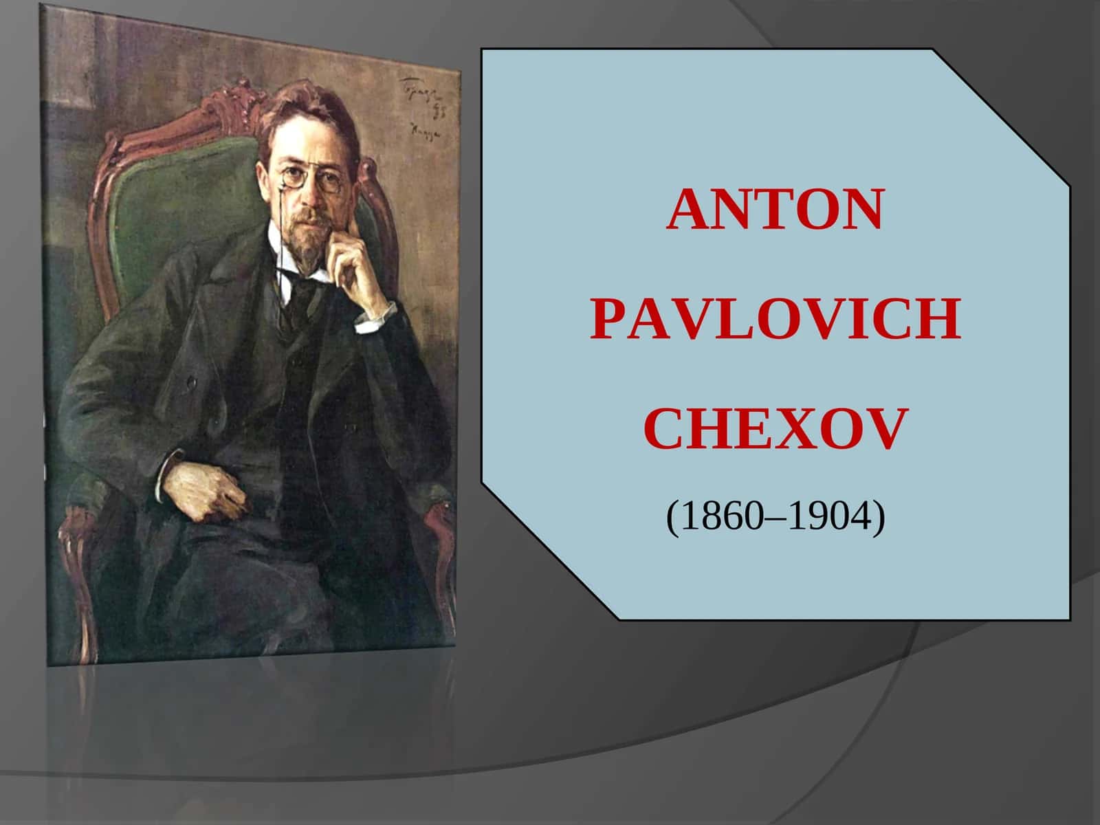 ANTON PAVLOVICH CHEXOV 1