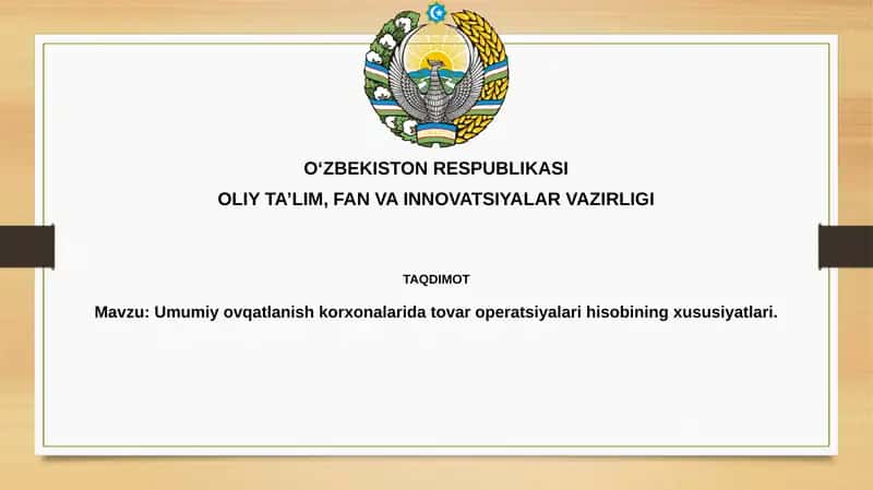 Umumiy ovqatlanish korxonalarida tovar operatsiyalari hisobining xususiyatlari 1